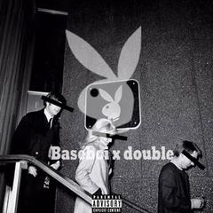 PLAYBOY [Baseboi X DOUBLE]