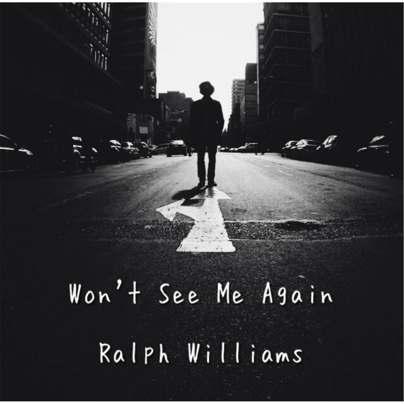 Wont See Me Again