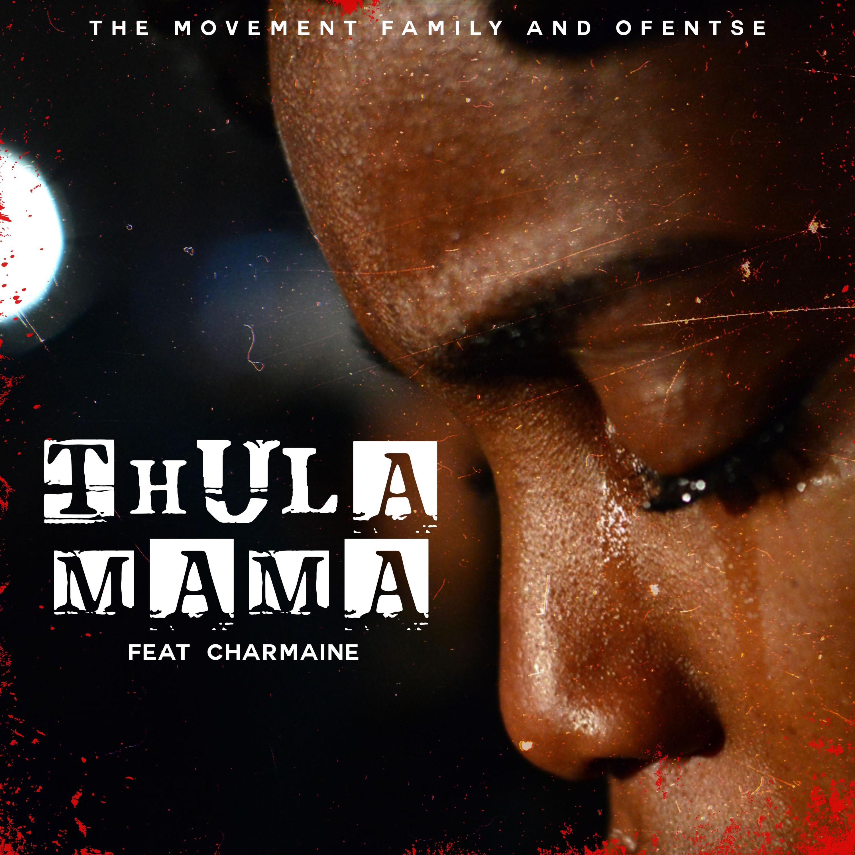 Thula Mama (feat. Ofentse & Charmaine)