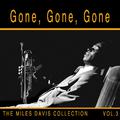 Gone, Gone, Gone: The Miles Davis Collection, Vol. 3