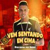 Bacana no Beat - Vem Sentando em Cima