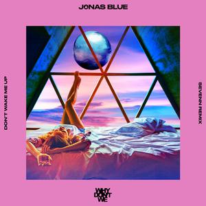 Jonas Blue & Why Don't We - Don't Wake Me Up (VS Instrumental) 无和声伴奏 （降8半音）
