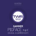 Pigface (Dougal & Gammer Edit)专辑