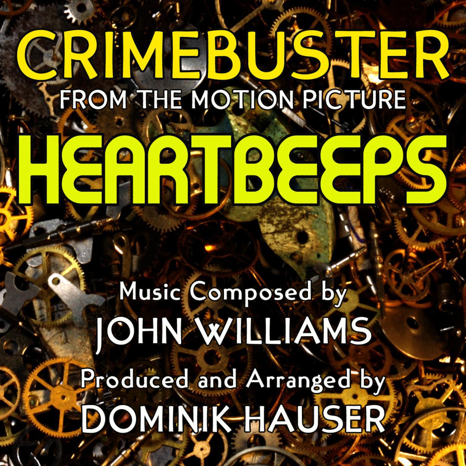 Heartbeeps: "Crimebuster Theme" from the Motion Picture (Single) (John Williams) Single专辑