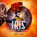 Iris - Cirque Du Soleil专辑
