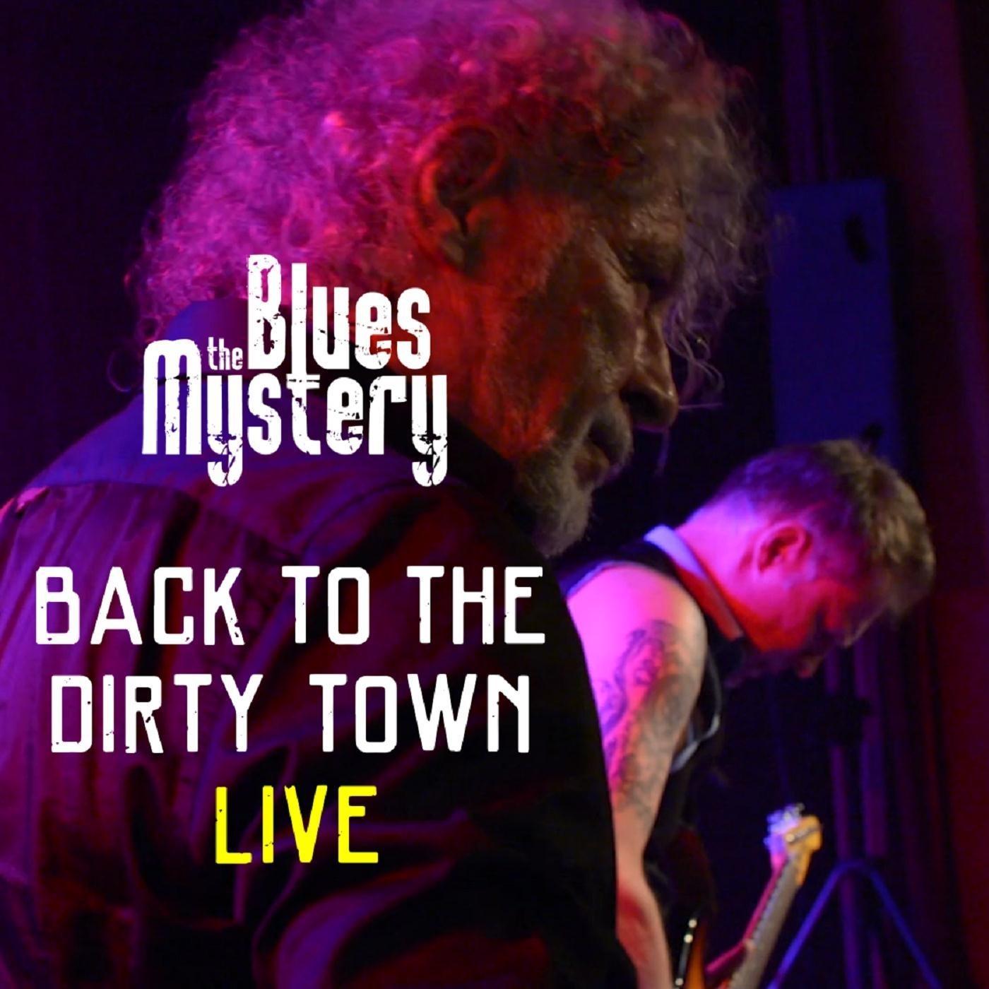 Back to the Dirty Town (Live)