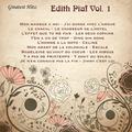 Greatest Hits: Edith Piaf Vol. 1