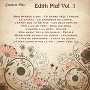 Greatest Hits: Edith Piaf Vol. 1