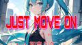 JUST MOVE ON (feat. 初音ミク)专辑