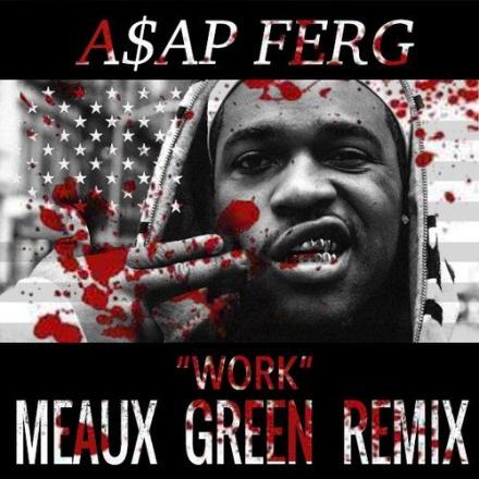 Work (Meaux Green Remix) 专辑