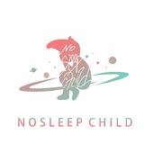 NoSleep Child 失眠少年