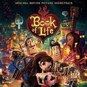 The Book of Life (Original Motion Picture Soundtrack)专辑