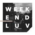 Weekend Luv