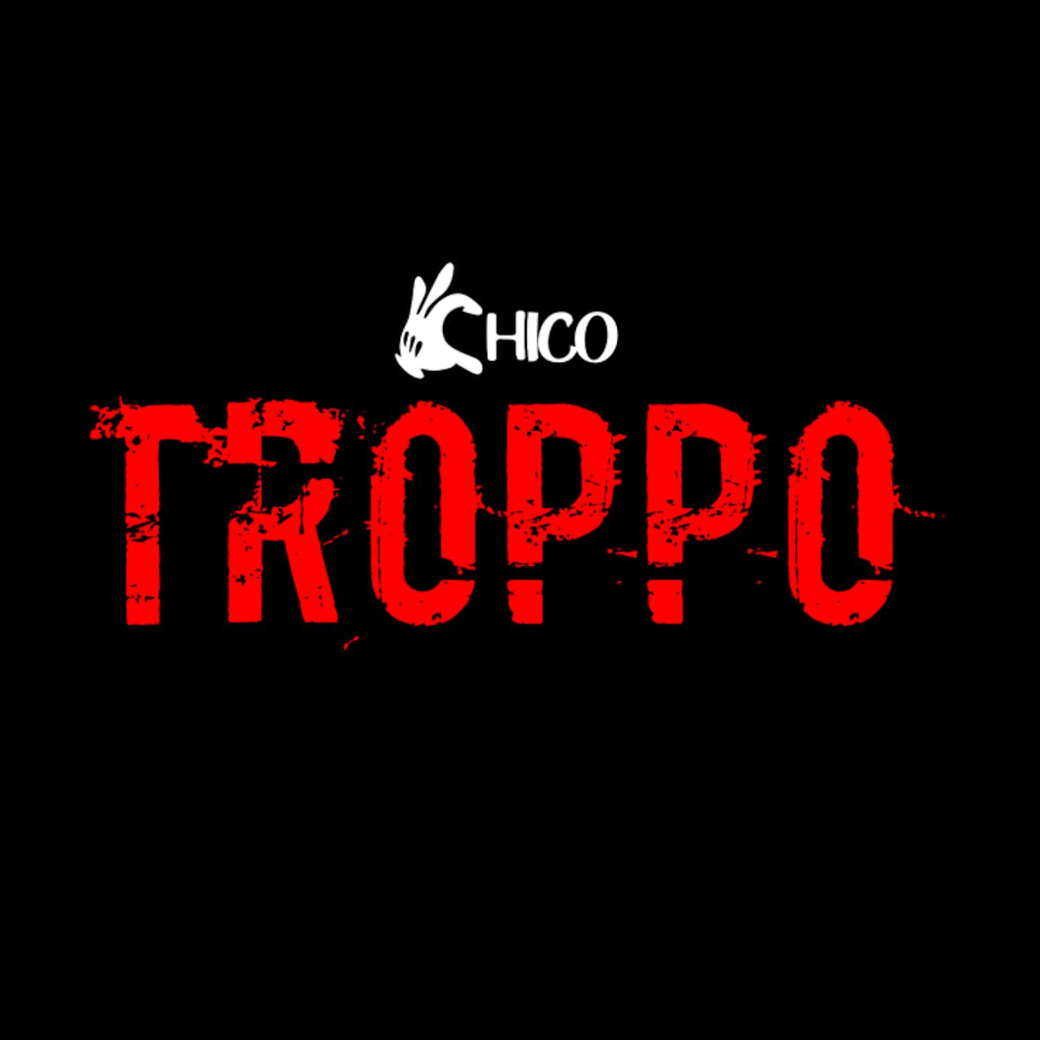 chico - Troppo