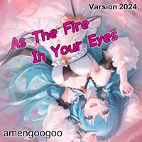 As The Fire In Your Eyes Vasion 2024 (feat. 夢ノ結唱 POPY) [Remix] [2024 Remaster]