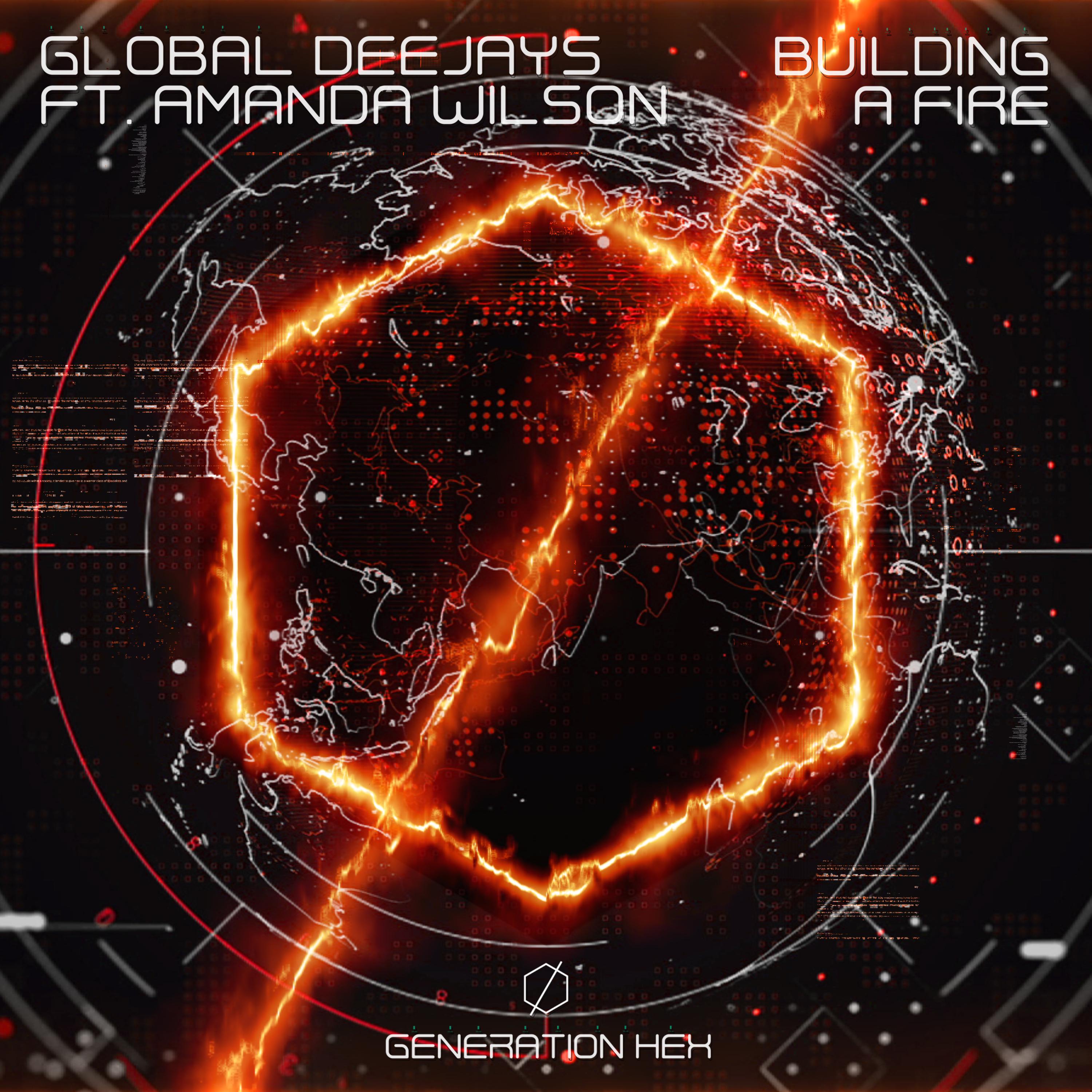 Global Deejays - Building A Fire