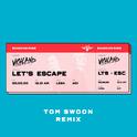 Let’s Escape (Tom Swoon Remix)专辑