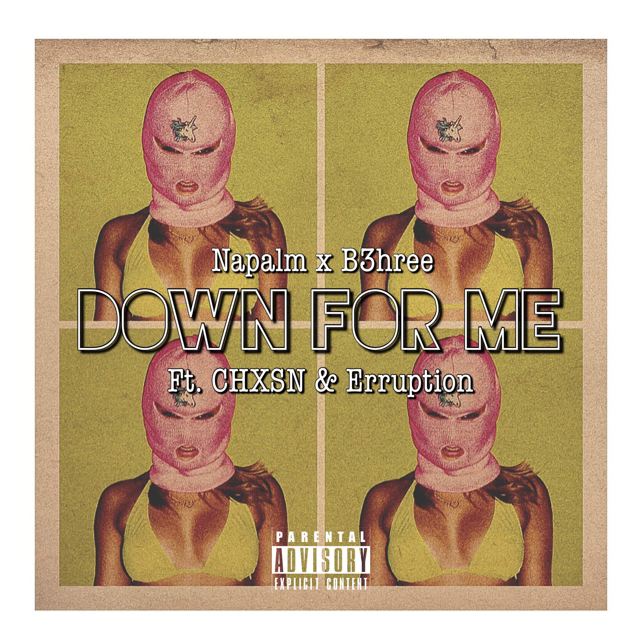 Down For Me (feat. CHXSN & Erruption)