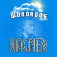 Wondrous Wagner