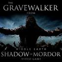 The Gravewalker (From "Middle Earth:Shadow of Mordor" Video Game) - Single