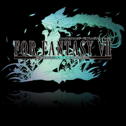 FOR FANTASY VII