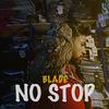 Blade - no stop