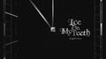 Ice On My Teeth (English Ver.)专辑