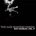 The Jazz Masters Series: Ray Charles, Vol. 9专辑