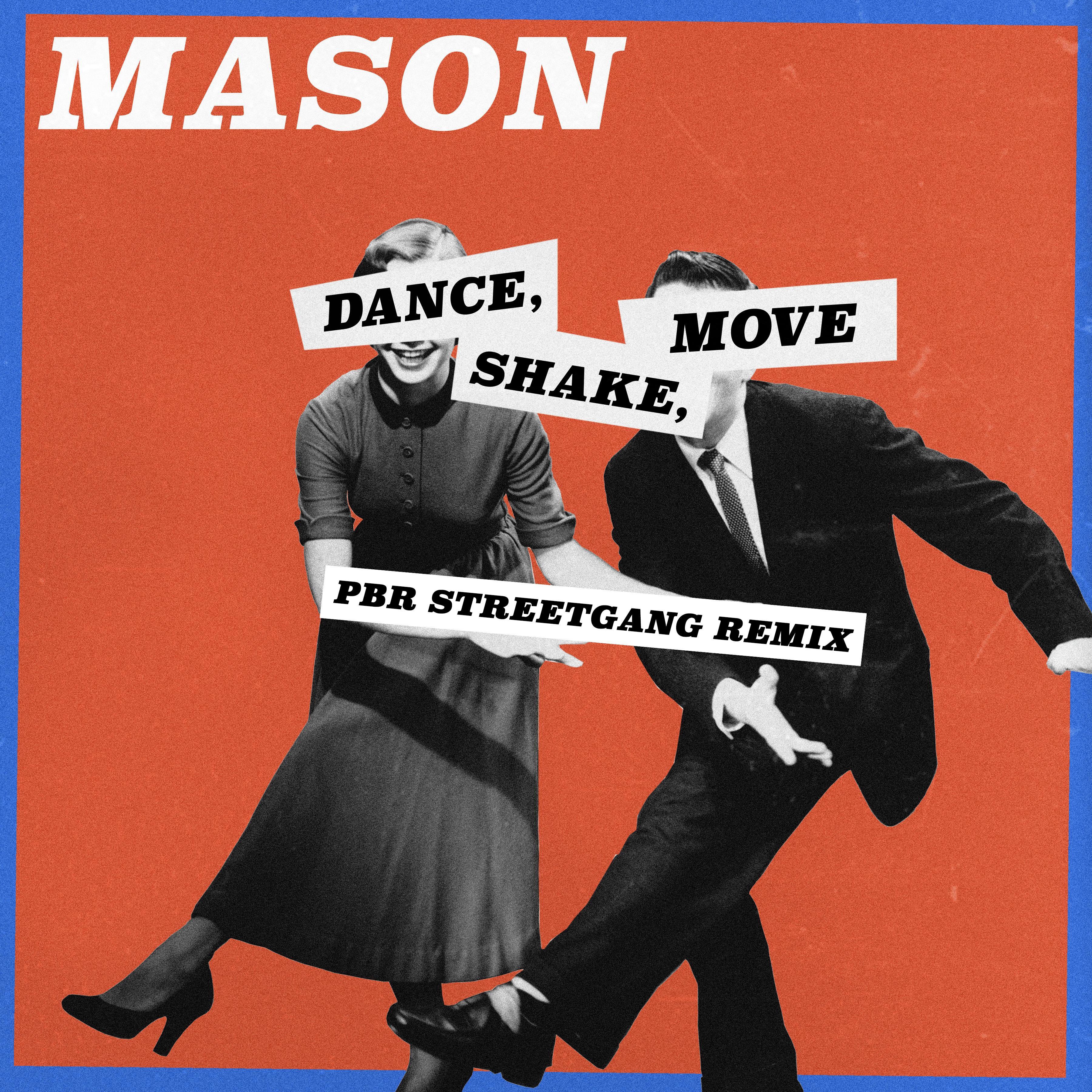 Dance, Shake, Move (PBR Streetgang Remix)专辑