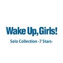 Wake Up, Girls！Solo Collection -7 Stars-专辑