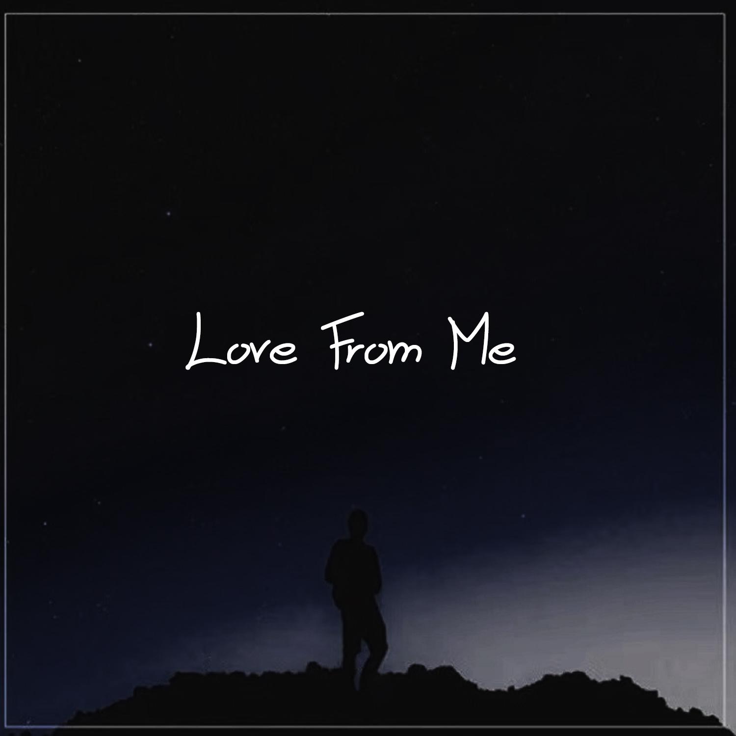 Love From Me