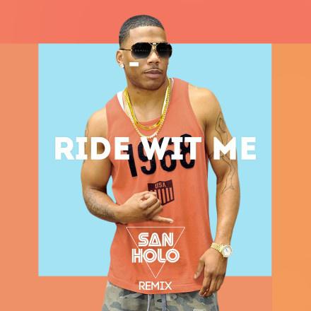 Ride Wit Me (San Holo Remix) 专辑