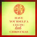 Have Yourself a Celtic Little Christmas专辑