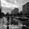 明日会下雨所以 | May Rain Tomorrow, So