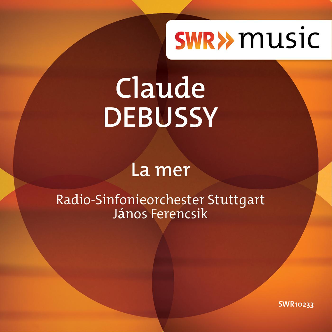 DEBUSSY, C.: Mer (La) (Stuttgart Radio Symphony, Ferencsik)专辑