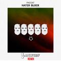 Hater Block (AB THE THIEF Remix)