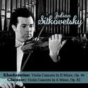 Khachaturian: Violin Concerto In D Minor, Op. 46 - Glazunov: Violin Concerto In A Minor, Op. 82专辑