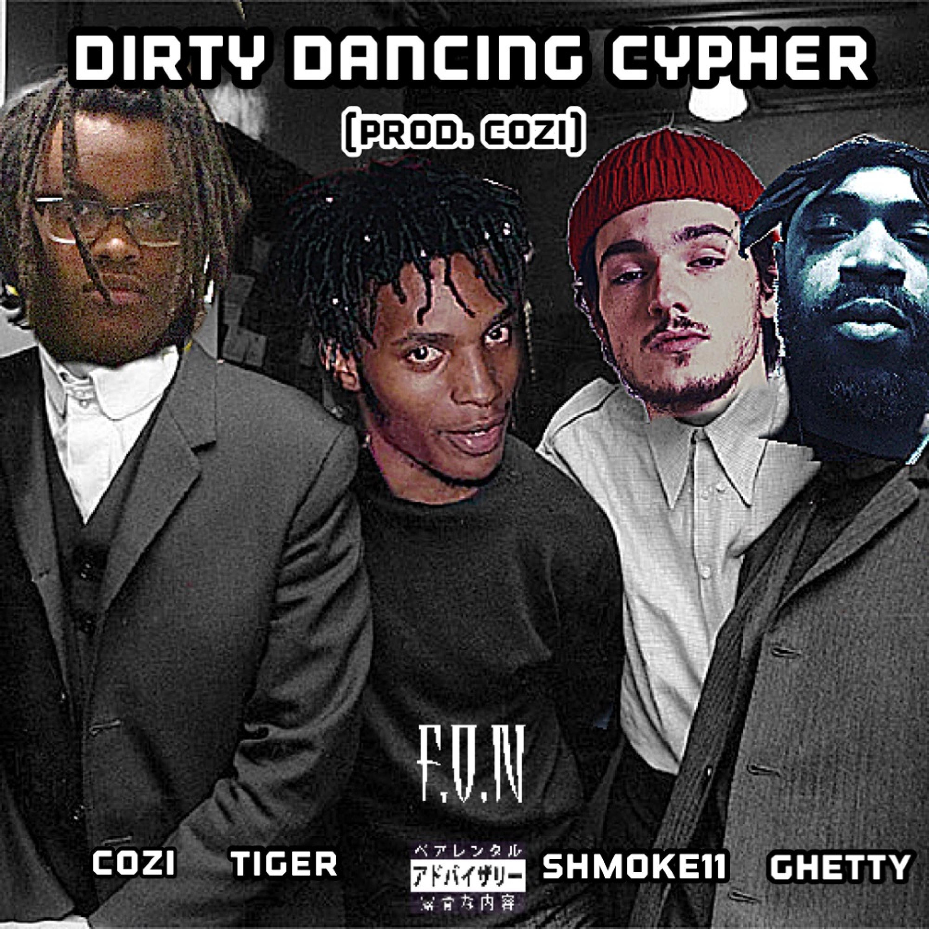 Dirty Dancing Cypher (feat. Cozi, Ghetty Musaq & Tiger)