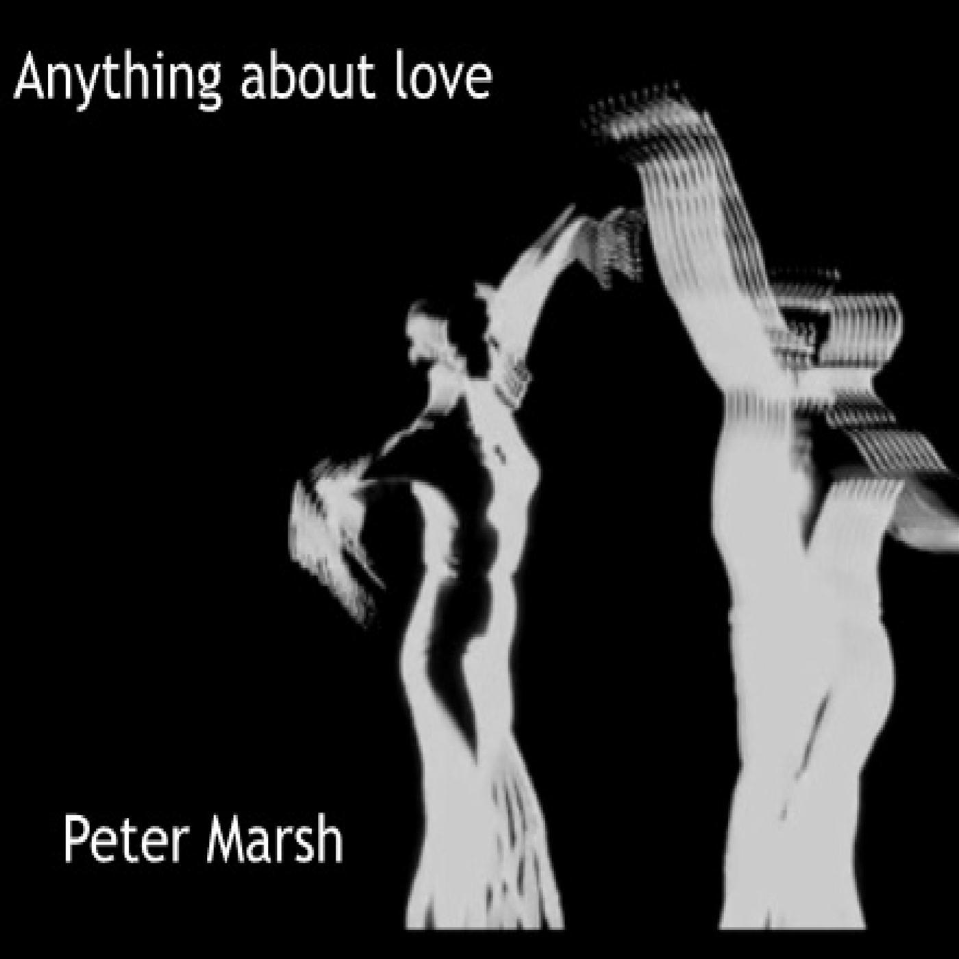 Peter Marsh - Anything About Love