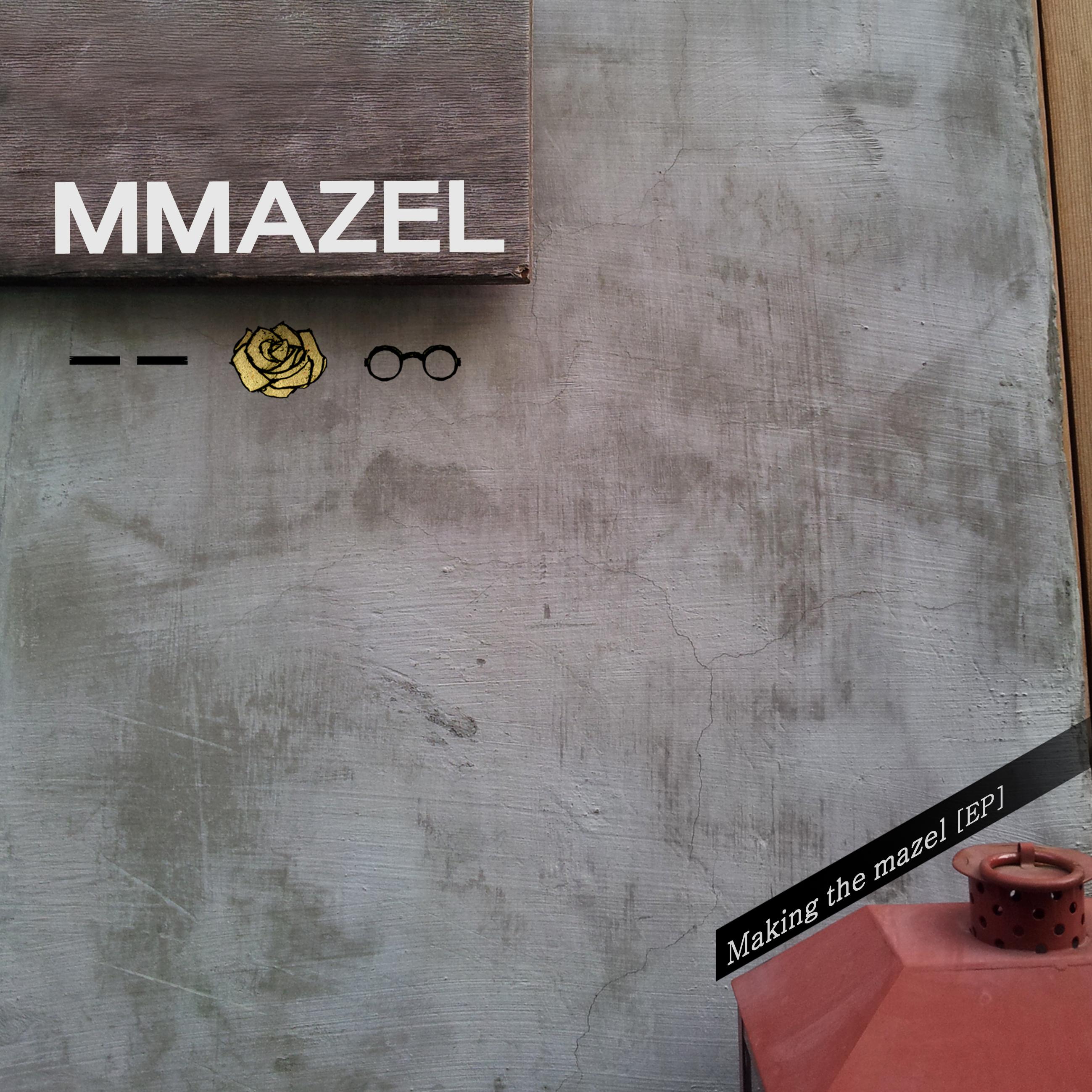 Making The Mazel