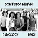 Don't Stop Believin' (Radiology Remix)专辑