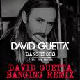 Dangerous (David Guetta Banging Remix) 