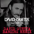 Dangerous (David Guetta Banging Remix) 