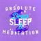 Absolute Deep Sleep & Meditation专辑