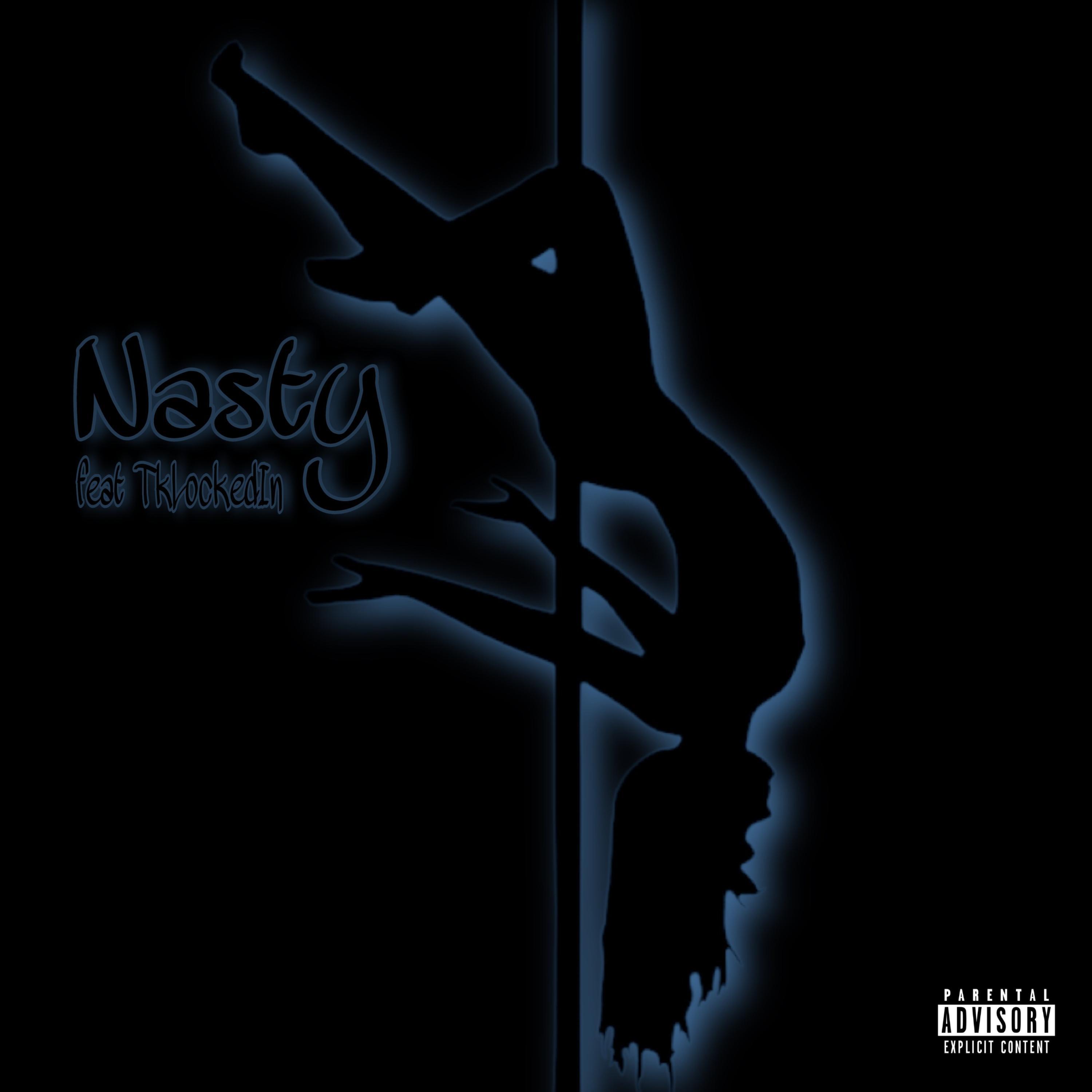 Nasty (feat. TkLockedIn)