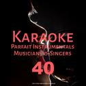 Karaoke Parfait Instrumentals Musicians & Singers, Vol. 40专辑