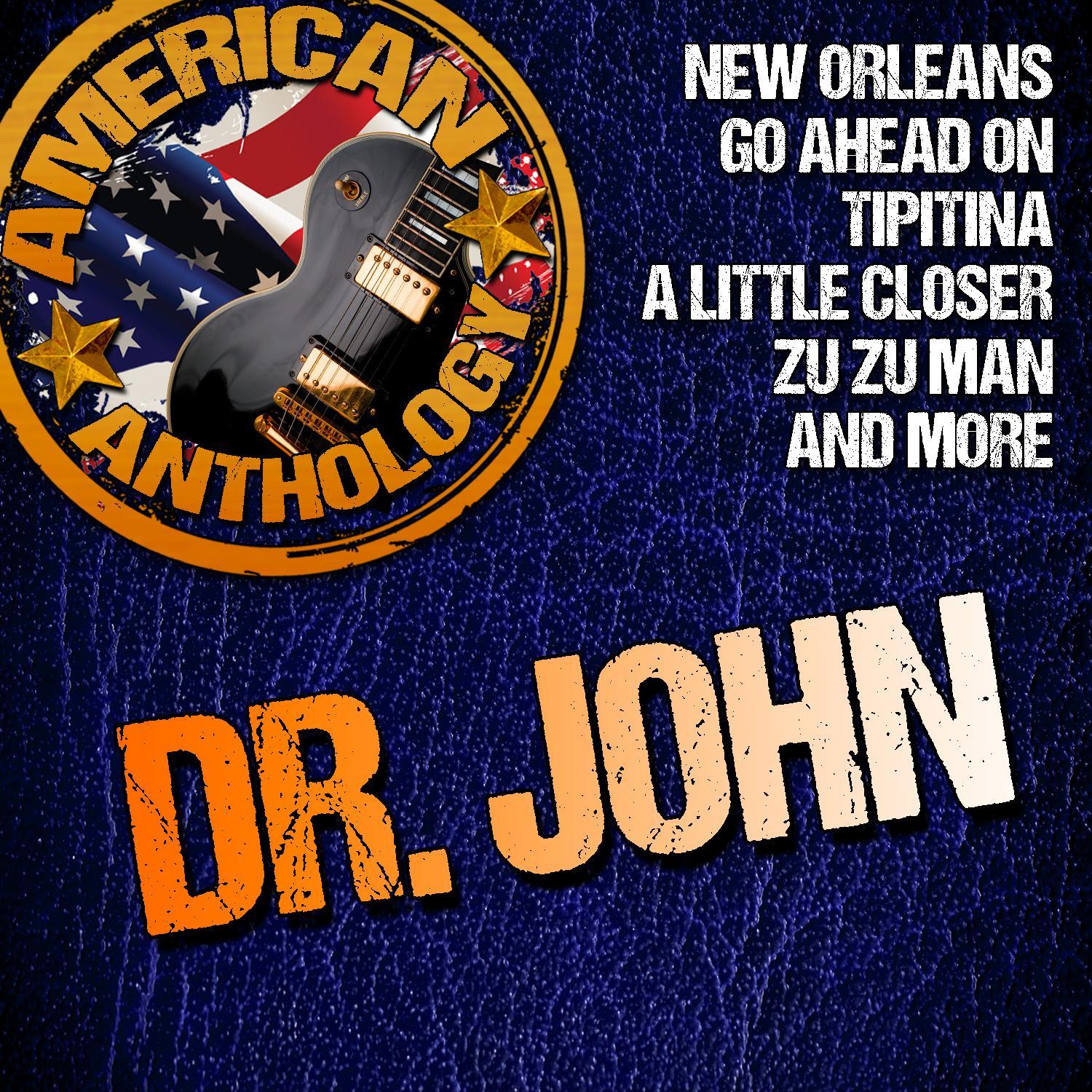 American Anthology: Dr. John