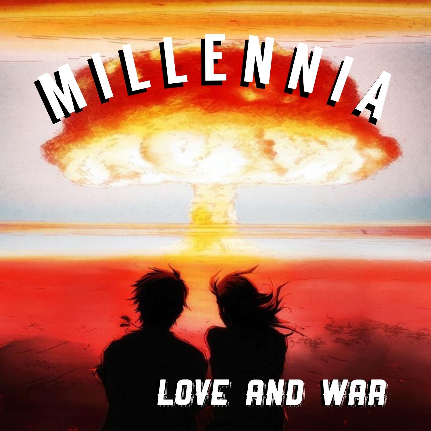 Millennia Love and War