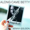 Benny Golson - Along Came Betty (Snapshot - bridge to end theme)