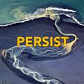 PERSIST